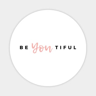 Be-YOU-tiful Magnet